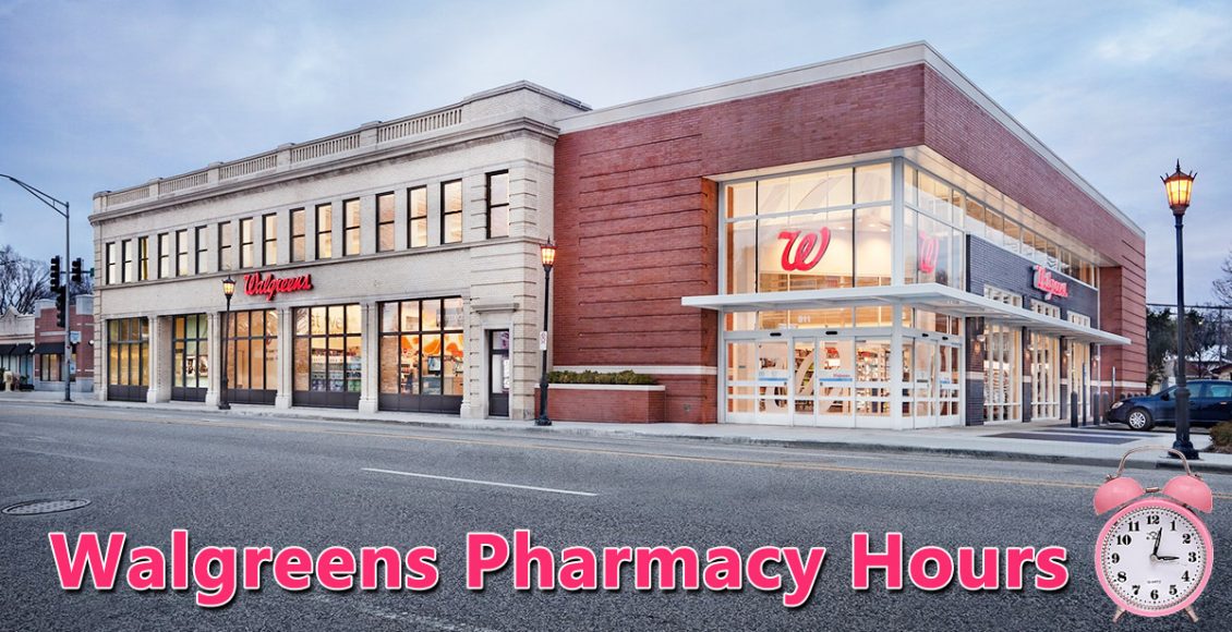 Walgreens Pharmacy Hours & Locations Quick Appointment 2022 SKREC